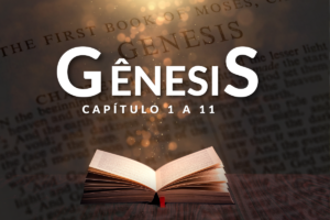 Livro de Gênesis 1 a 11: Uma Jornada ao Início da Criação